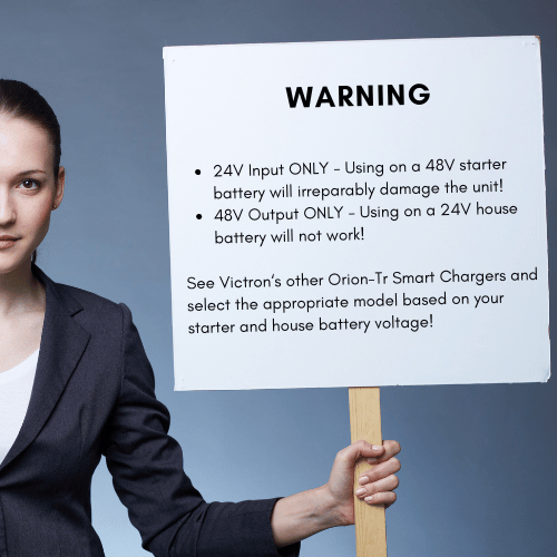 Warning notice for Victron Orion-Tr charger stating 24V input and 48V output specific requirements