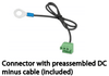 Included green connector with preassembled black DC minus cable and ring terminal